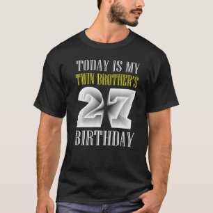 Camiseta Hoje é a 27ª Festa de aniversário 27 do meu irmão