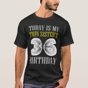 Camiseta Hoje é a 36ª Festa de aniversário da minha irmã gê