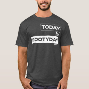 Camiseta Hoje é Besta Bootidiana na Malhação de Motivação G