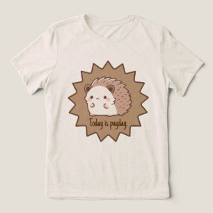 Camiseta Hoje é o dia do pagamento Feliz Hedgehog