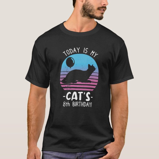 Camiseta Hoje É O Meu Gato Do 8º Aniversário! Nascimento de (Frente)