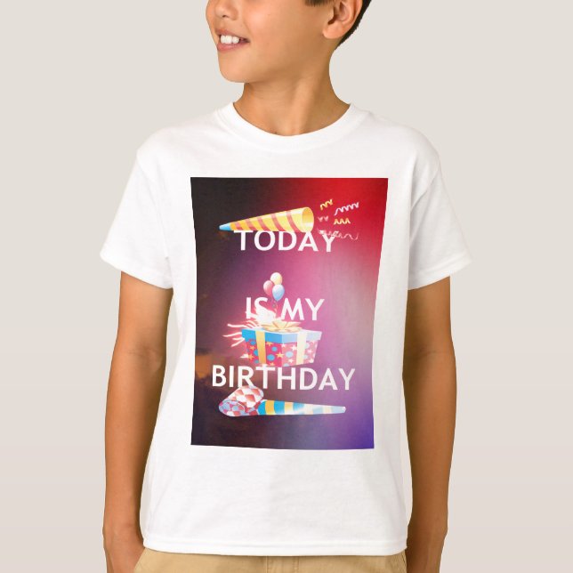 Camiseta Hoje é o meu Impressão de Arte de Aniversário (Frente)