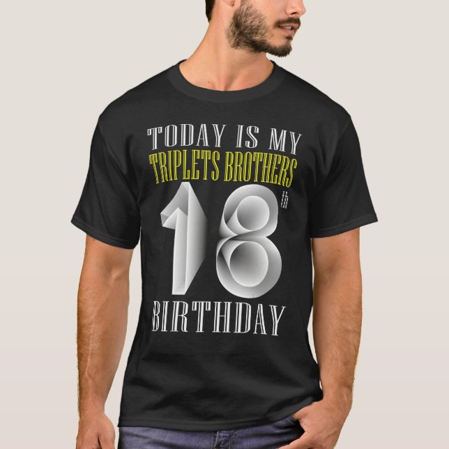 Camiseta Hoje é o meu irmão trigêmeo 18ª Festa de aniversár (Frente)