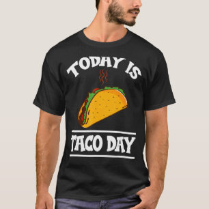 Camiseta Hoje é Taco Day Engraçado Comida mexicana no dia 4