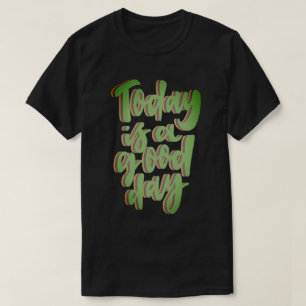 Camiseta HOJE É UM BOM DIA inspirador estilo de grafite