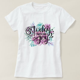 Camiseta Hoje eu escolho a alegria | Floral
