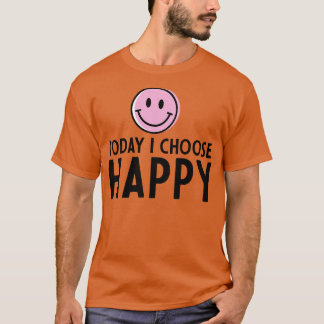 Camiseta hoje eu escolho feliz 1