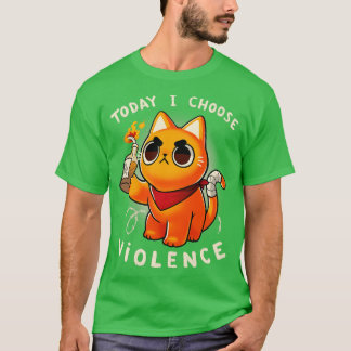 Camiseta Hoje eu escolho violência Gatinho Irritado Protest