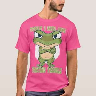 Camiseta Hoje Eu Me Sinto Como Começando O Sapo De Problema