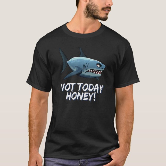 Camiseta Hoje Não É Mad Shark (Frente)
