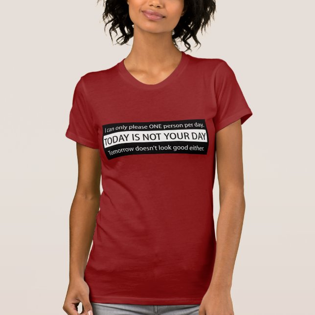 CAMISETA HOJE NÃO É SEU DIA (Frente)