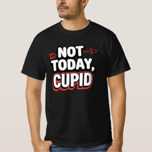 Camiseta Hoje Não É Um Anti-Dia de os namorados Engraçado C