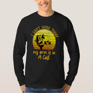Camiseta Hoje Não Posso Trabalhar, Meu Braço Está Em Uma Pe