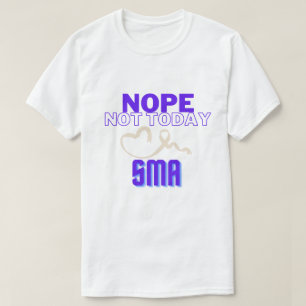 CAMISETA HOJE NÃO... SMA/ UNISEX