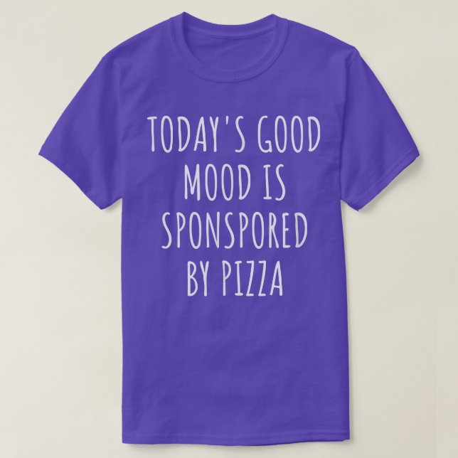 Camiseta Hoje O Bom Humor É Patrocinado Pela Pizza 32775597 (Frente do Design)