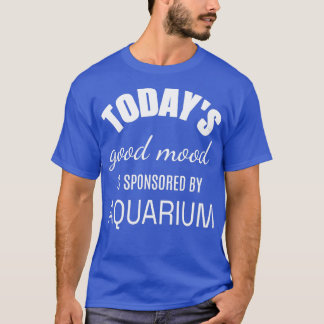 Camiseta Hoje O Bom Humor É Patrocinado Por Aquarium Funny