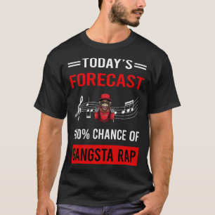 Camiseta Hoje Previsão Gangsta Rap Rapper