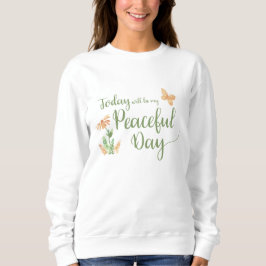 Camiseta Hoje será o meu Dia Tranquilo