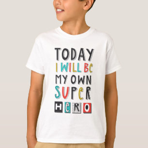 Camiseta Hoje serei o meu Super Herói