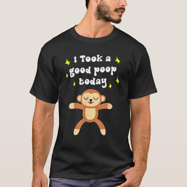 Camiseta Hoje Tomei Um Bom Poop, Tomei Um Bom Poop Hoje (Frente)