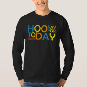 Camiseta Hoje, Viva Pensamentos Positivos Homens W