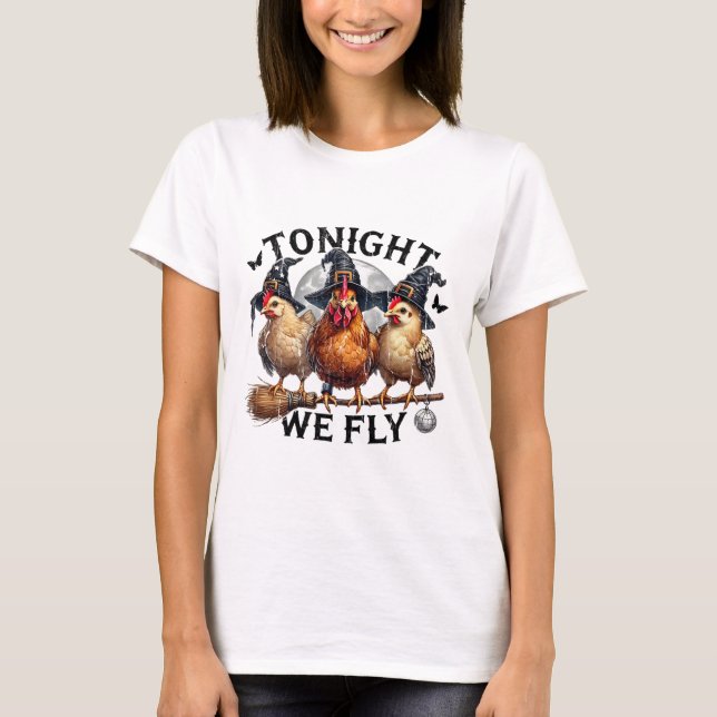 Camiseta Hoje Voamos, Bruxa de Frango, Frango Engraçado de  (Frente)