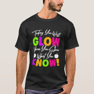 Camiseta Hoje Você Mostrará Quando Mostrar O Que Você Sabe 