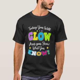 Camiseta Hoje Você Vai Brilhar Quando Mostra Que Você Sabe