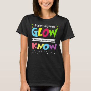 Camiseta Hoje Você Vai Brilhar Quando Mostrar O Que Você Sa