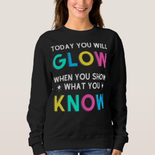 Camiseta Hoje Você Vai Brilhar Quando Mostrar O Que Você Sa