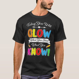 Camiseta Hoje Você Vai Brilhar Quando Mostrar O Que Você Sa