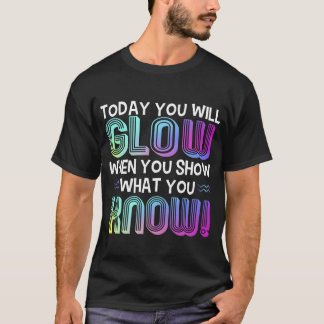 Camiseta Hoje Você Vai Brilhar Quando Mostrar W Você Conhec