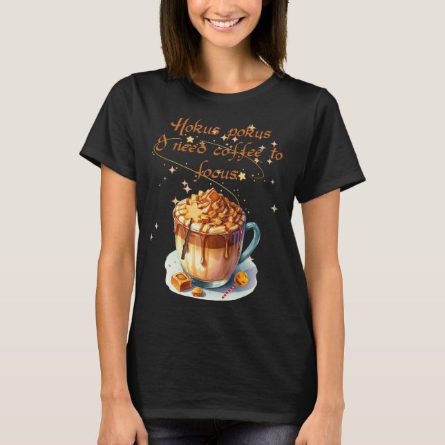 Camiseta hokus pokus, preciso de café para focar (Frente)