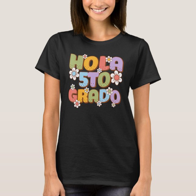 Camiseta Hola 5to Grado Spanish Teacher Back to School Firs (Frente)