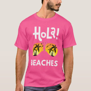 Camiseta Hola Beaches Férias de Praia Férias da Família de