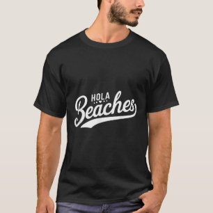 Camiseta Hola Beaches Férias de Verão de Praia Engraçadas