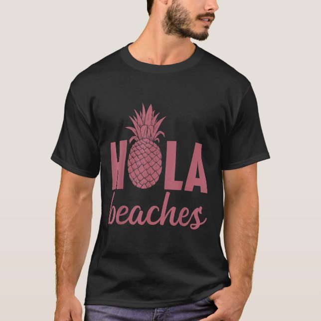 Camiseta Hola Beaches Pineapple Funny Beach Vacing Hawaii (Frente)