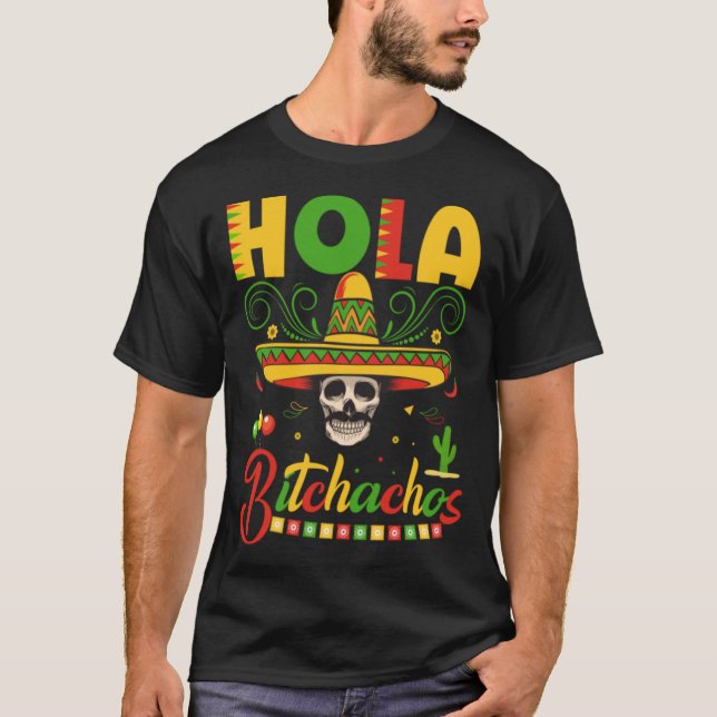 Camiseta Hola Bitchachos (Frente)