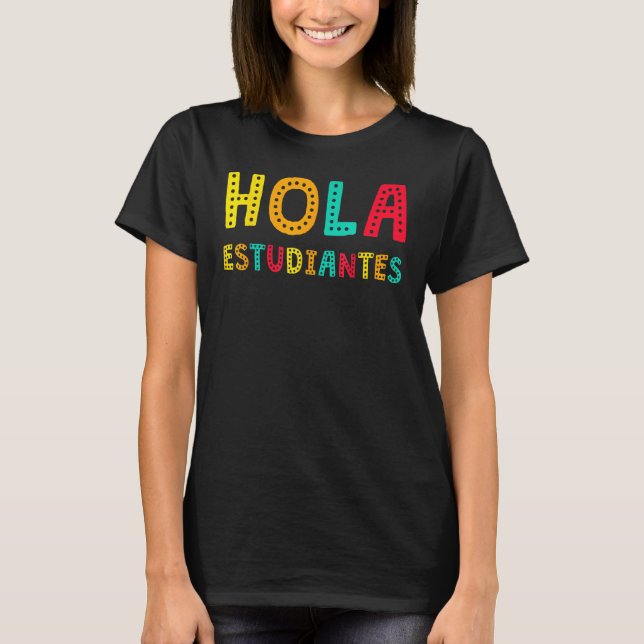 Camiseta Hola Estudiantes Maestra Back To School Spanish Te (Frente)