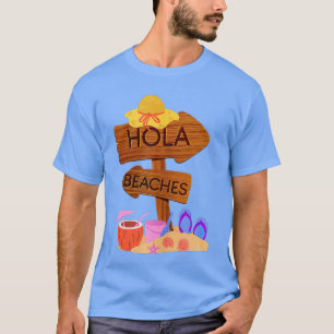 Camiseta Hola praia Famosa Férias de Verão Sinalização de p
