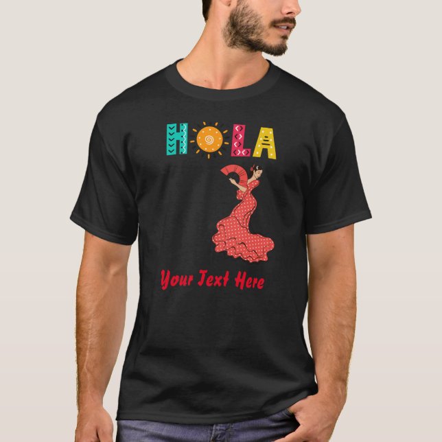 Camiseta Hola! Tema espanhol/dançarino do Flamenco/texto ed (Frente)