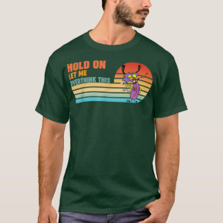 Camiseta Hold On Let Me Overthink This Funny Vintage Retro 