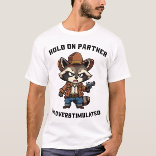 Camiseta "hold-on-sócio-i-m-overestimulado"