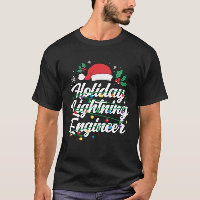 Camiseta Holiday Lightning Engineer Light Technician Christ (Frente)