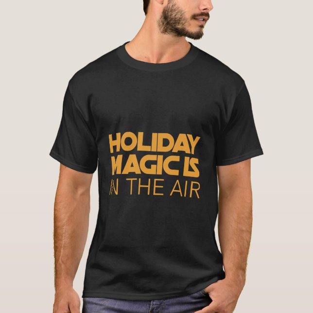 Camiseta Holiday magic is in the air (Frente)