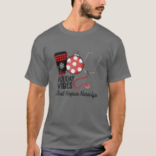 Camiseta Holiday Vibes E Aquele Hospital Enfermeira A Vida 