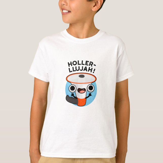 Camiseta Holler-Llujah Funny Loud Hailer Pun (Frente)