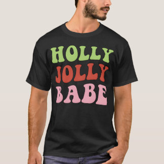 Camiseta Holly Jolly Babe Engraçada Noite Festiva