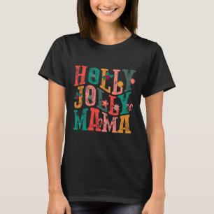 Camiseta Holly-jolly Mama Mamãe Matando Feliz Natal Holi