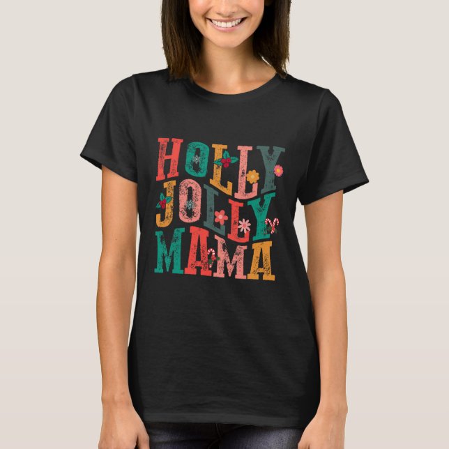 Camiseta Holly-jolly Mama Mamãe Matando Feliz Natal Holi (Frente)